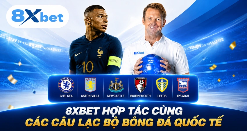 8xbet Hợp Tác Cùng Các Câu Lạc Bộ Bóng Đá Quốc Tế